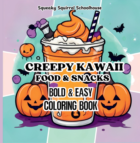 Creepy Kawaii Food and Snacks Bold and Easy Coloring Book SqueakySquirrelSchoolhouse.com