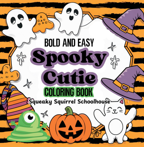 Spooky Cutie Bold and Easy Coloring Book SqueakySquirrelSchoolhouse.com