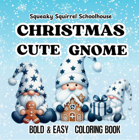 Christmas Gnome Bold and Easy Coloring Book SqueakySquirrelSchoolhouse.com