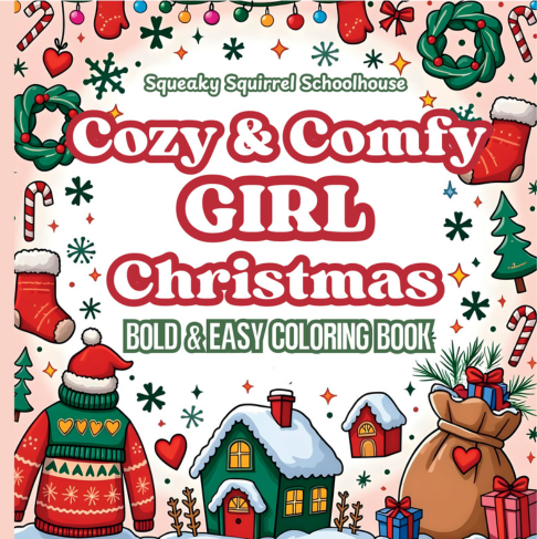 Cozy Comfy Girl Christmas Bold and Easy Coloring Book SqueakySquirrelSchoolhouse.com