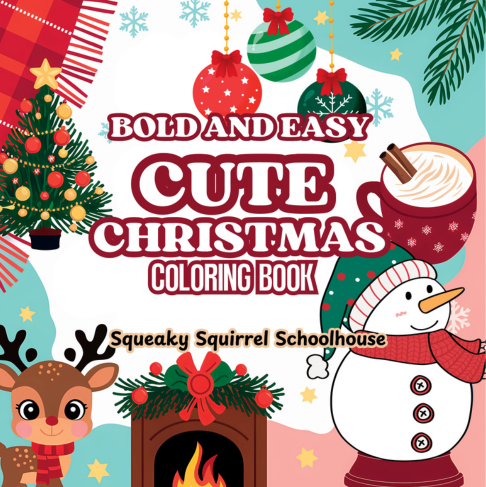 Cute Christmas Coloring Book Bold and Easy Coloring Book SqueakySquirrelSchoolhouse.com