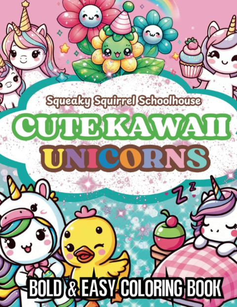 Cute Kawaii Unicorns Coloring Book Cover SqueakySquirrelSchoolhouse.com Web Image 480x620