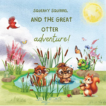 Home squeaky squirrel and the great otter adventure book cover small image squeakysquirrelschoolhouse.com