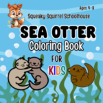 squeaky squirrel sea otter coloring book for kids cover 300x300 squeakysquirrelschoolhouse.com